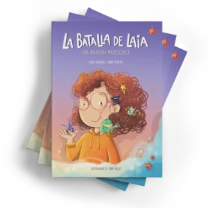 RESERVA - La batalla de Laia, una aventura microscópica - Un cuento para descubrir el sistema inmunitario.