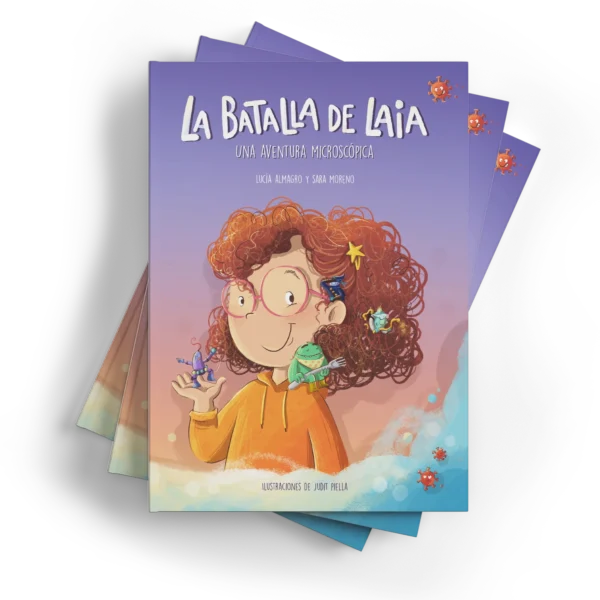RESERVA - La batalla de Laia, una aventura microscópica - Un cuento para descubrir el sistema inmunitario.